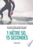 1 mètre 50, 15 secondes