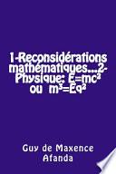 1-Reconsidérations mathématiques...2-Physique