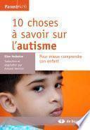 10 choses à savoir sur l'autisme