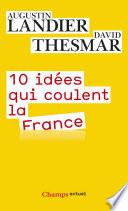 10 idées qui coulent la France