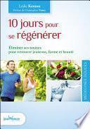 10 jours pour se régénérer