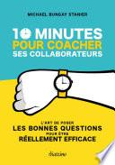 10 minutes pour coacher ses collaborateurs