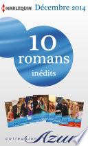 10 romans Azur inédits + 2 gratuits (no3535 à 3544 - décembre 2014)