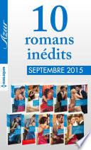 10 romans inédits Azur + 1 gratuit (no3625 à 3624-septembre 2015)