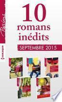 10 romans inédits Passions (no555 à 559 - septembre 2015) + 1 gratuit