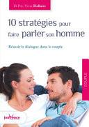10 stratégies pour faire parler son homme