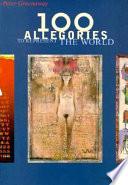 100 Allegories to Represent the World