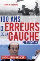 100 ans d'erreurs de la gauche française