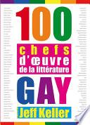 100 chefs d'œuvre de la littérature gay