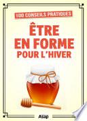 100 conseils pratiques : être en forme pour l'hiver