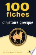 100 fiches d'histoire grecque