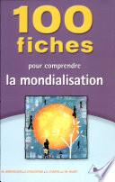 100 fiches pour comprendre la mondialisation