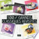 100 % grands classiques revisités