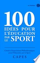 100 idées pour l'éducation par le sport