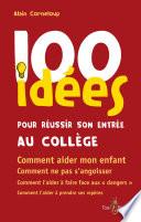 100 idées pour réussir son entrée au collège