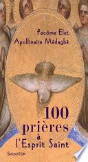 100 prières à l'Esprit Saint