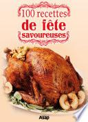 100 Recettes de fête savoureuses