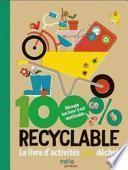 100% Recyclable : Le Livre D'activités Zéro Déchet