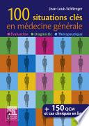 100 situations clés en médecine générale
