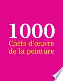 1000 Chefs-d'œuvre de la peinture