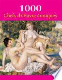 1000 Chefs-dŒuvre érotiques