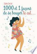 1000 et1 façons de se bouger le cul…