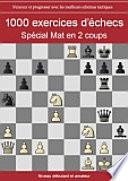 1000 exercices d'échecs spécial Mat en 2 coups - Volume 1