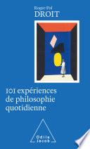101 expériences de philosophie quotidienne