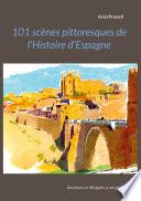 101 scènes pittoresques de l'histoire d'Espagne