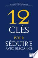 12 clés pour séduire avec élégance