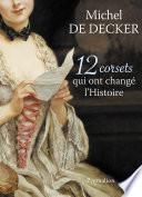12 corsets qui ont changé l'Histoire