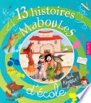 13 histoires maboules d'école