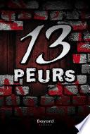 13 peurs