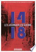 14-18 : les journaux en guerre