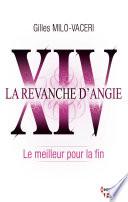 14 - La revanche d'Angie - Le meilleur pour la fin