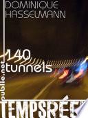 140 tunnels