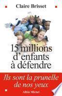 15 millions d'enfants à défendre