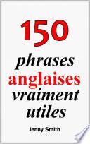 150 phrases anglaises vraiment utiles