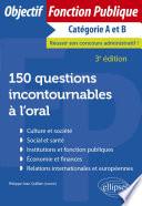 150 questions incontournables à l'oral - 3e édition