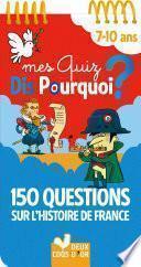150 questions sur l'Histoire de France
