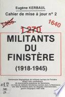 1640 militants du Finistère (1918-1945)