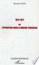 1814-1817, ou, L'épuration dans la Marine