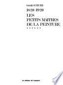 1820-1920, les petits maîtres de la peinture