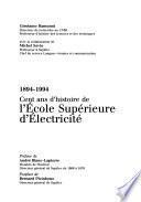 1894-1994, cent ans d'histoire de l'Ecole supérieure d'électricité