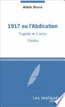 1917 ou l'Abdication