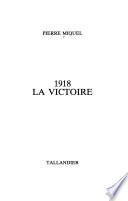 1918, la victoire