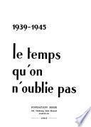 1939-1945, le temps qu'on n'oublie pas