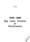 1939-1945, rage, action, tourmente au Pays de Lanvaux