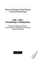 1940-1950, Umschulung et réintégration