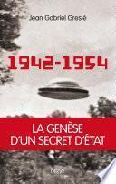 1942-1954 : La genèse d'un secret d'État